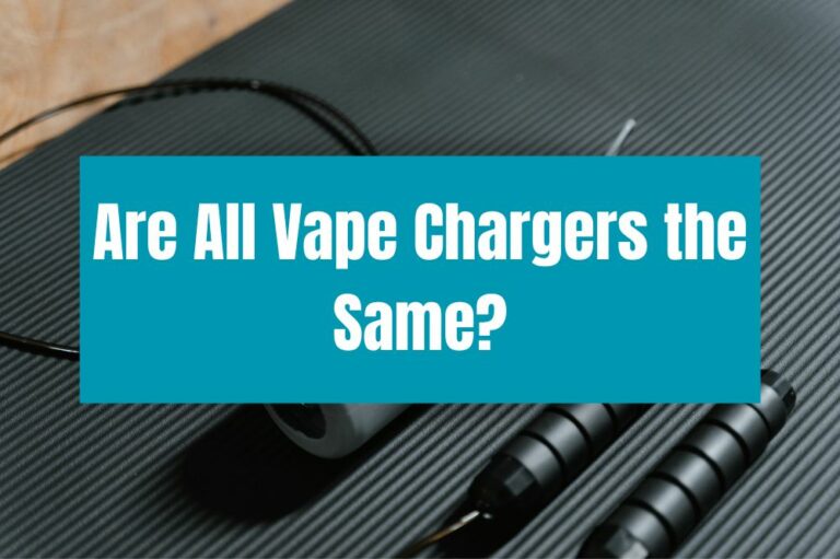 Are All Vape Chargers the Same?