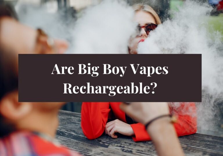 Are Big Boy Vapes Rechargeable?