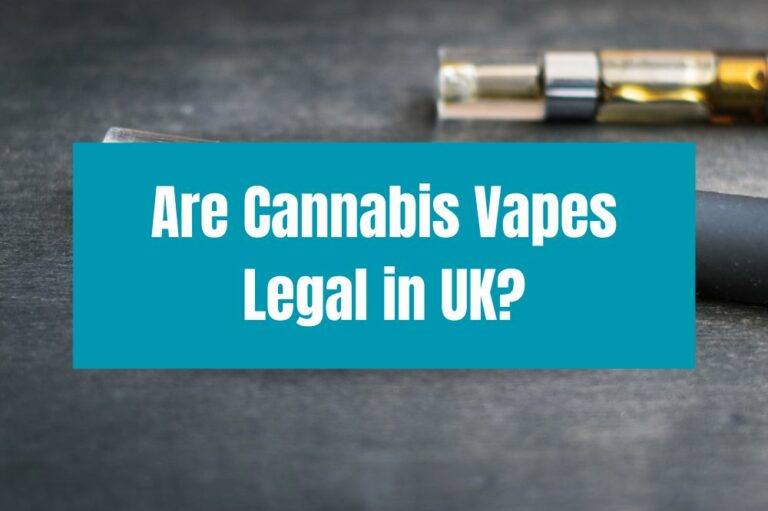 Are Cannabis Vapes Legal in UK?