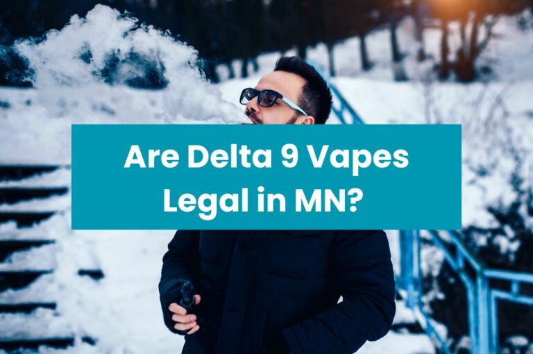 Are Delta 9 Vapes Legal in MN?