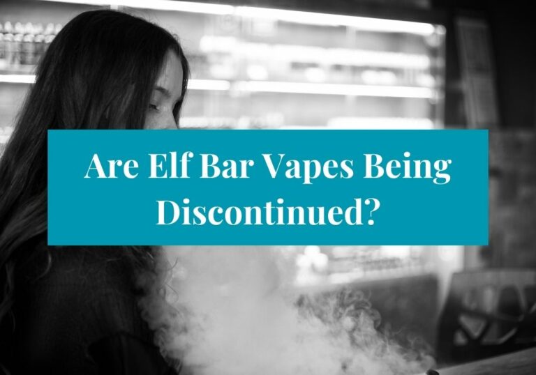 Are Elf Bar Vapes Being Discontinued?