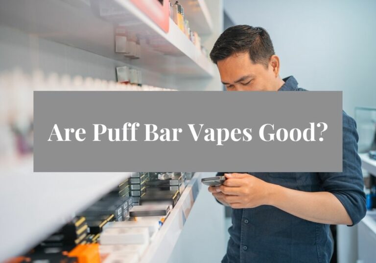 Are Puff Bar Vapes Good?
