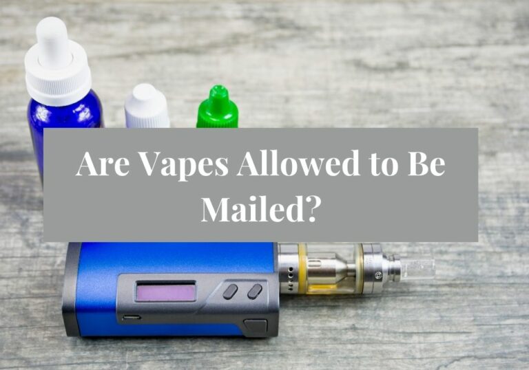 Are Vapes Allowed to Be Mailed?