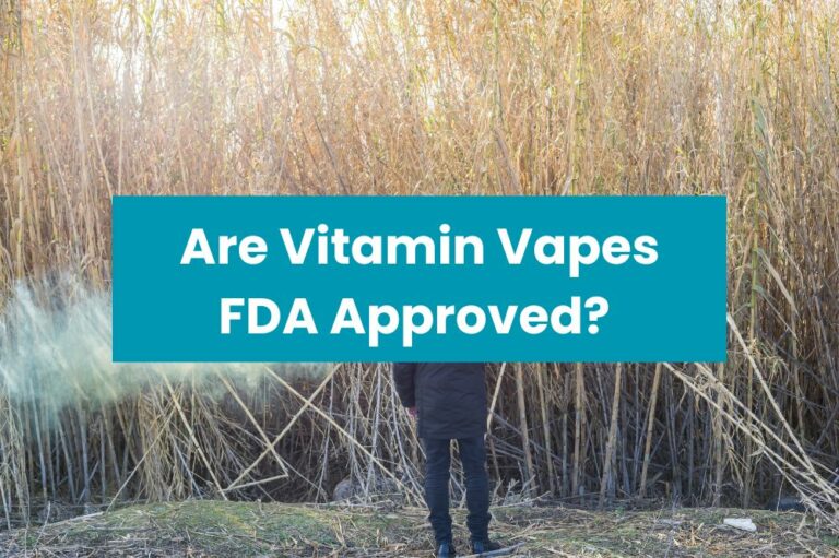 Are Vitamin Vapes FDA Approved?