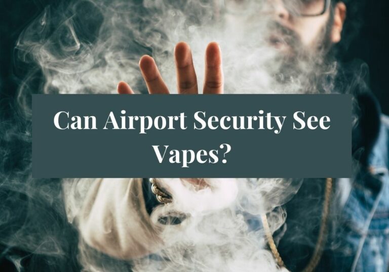 Can Airport Security See Vapes?