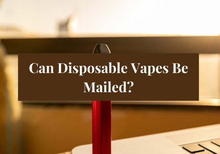 Can Disposable Vapes Be Mailed?