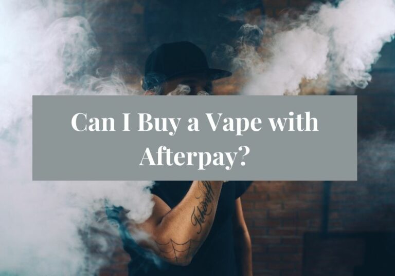 Can I Buy a Vape with Afterpay?