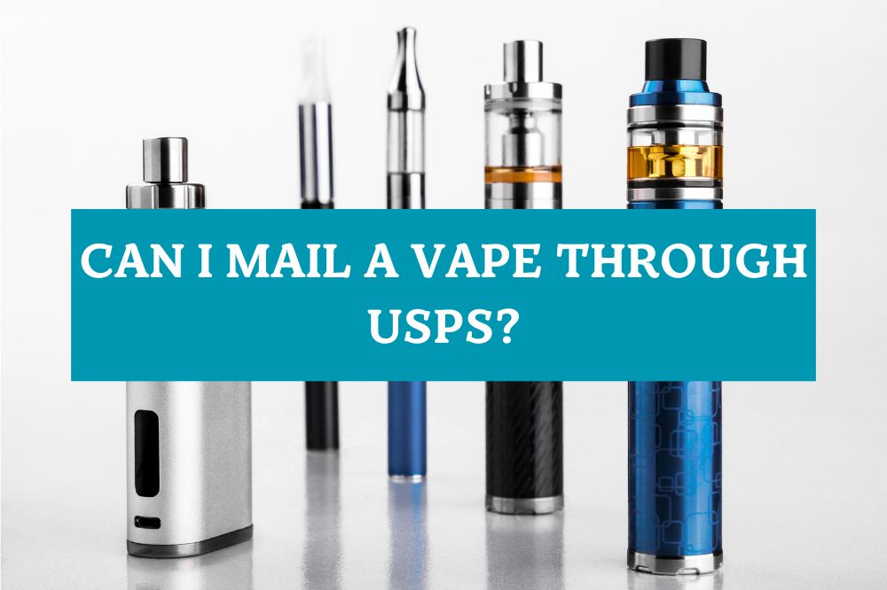 Can I Mail a Vape Through USPS?