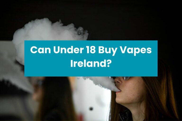 Can Under 18 Buy Vapes Ireland?