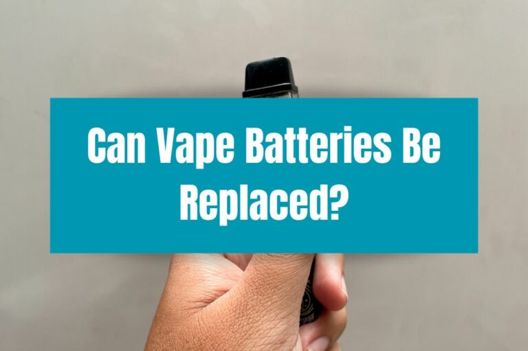 Can Vape Batteries Be Replaced?