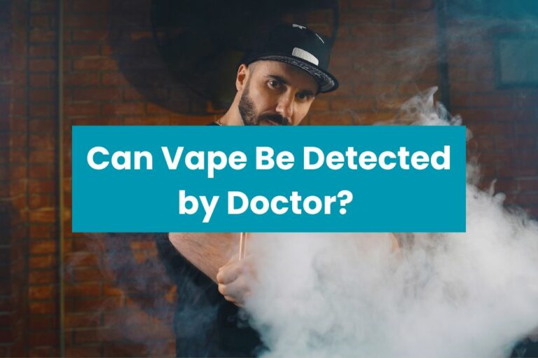 Can Vape Be Detected by Doctor?