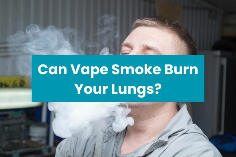 Can Vape Smoke Burn Your Lungs?