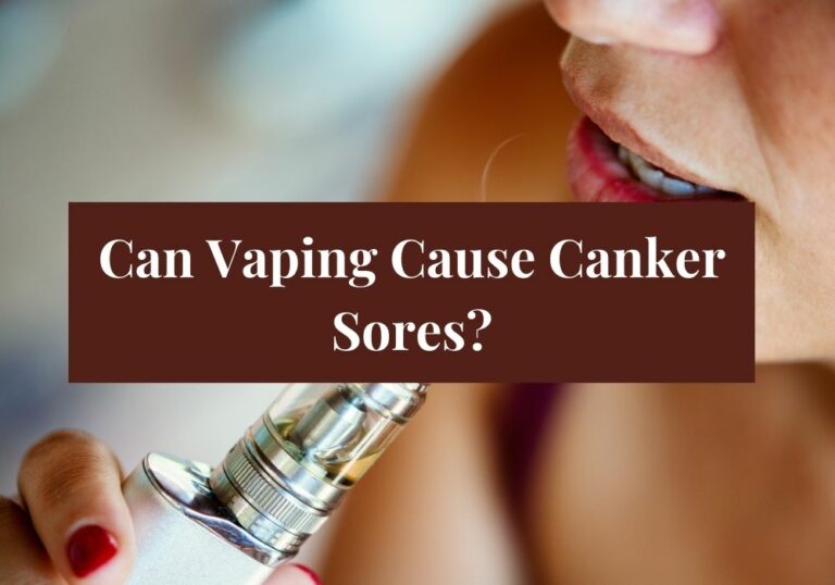 Can Vaping Cause Canker Sores?