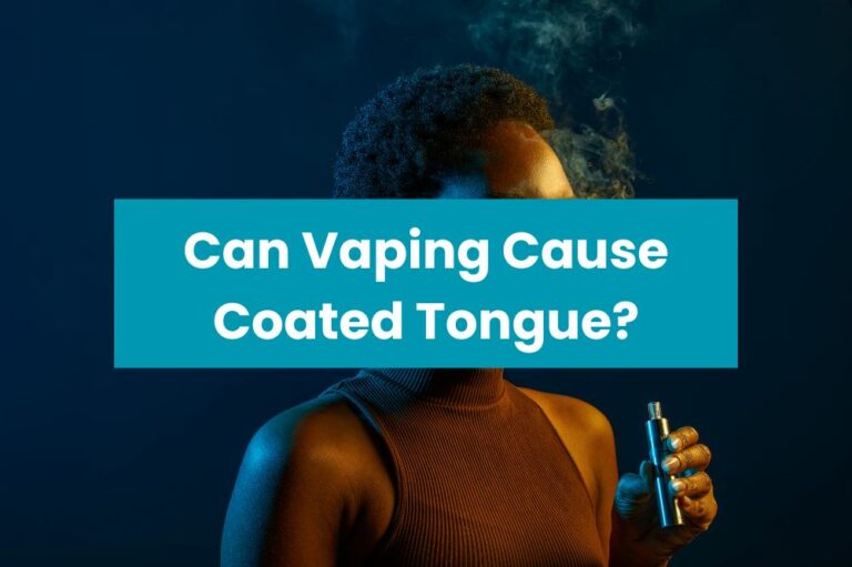 Can Vaping Cause Coated Tongue?