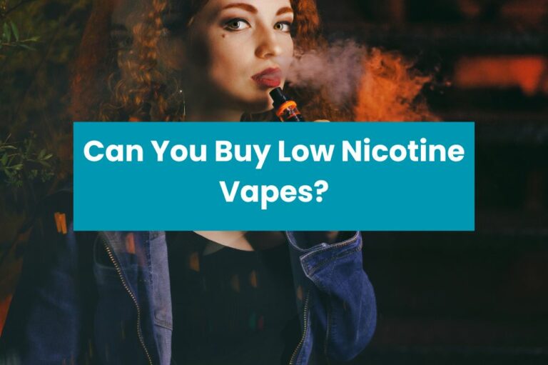 Can You Buy Low Nicotine Vapes?