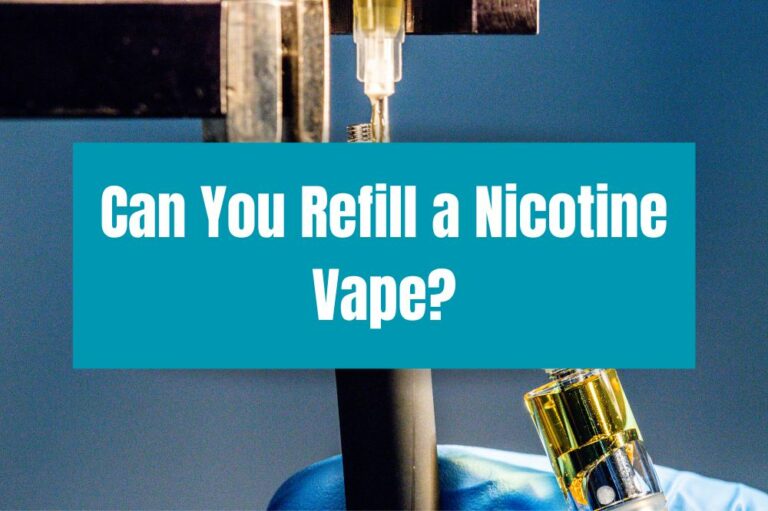Can You Refill a Nicotine Vape?