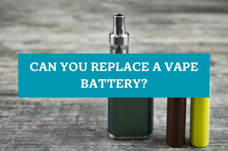 Can You Replace a Vape Battery?