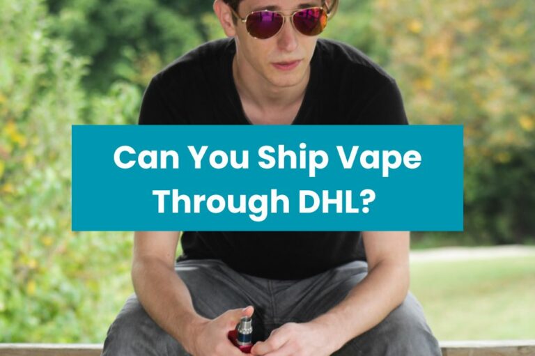 Can You Ship Vape Through DHL?