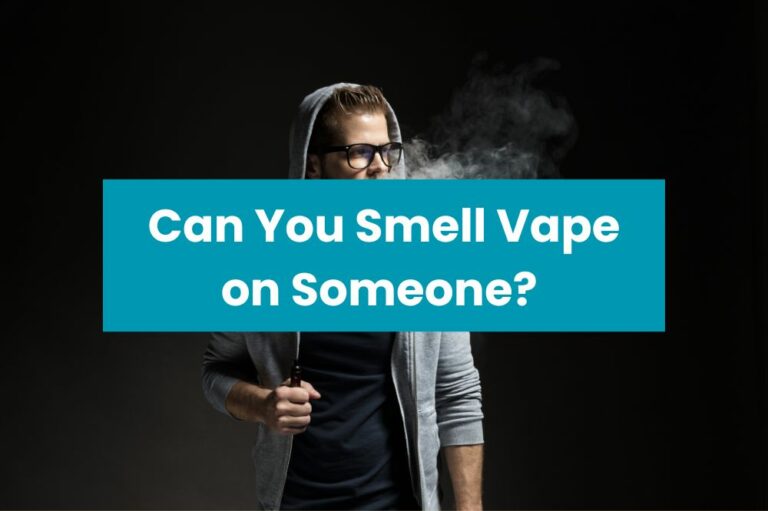Can You Smell Vape on Someone?