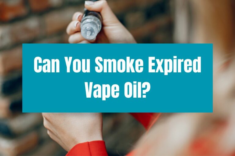 Can You Smoke Expired Vape Oil?