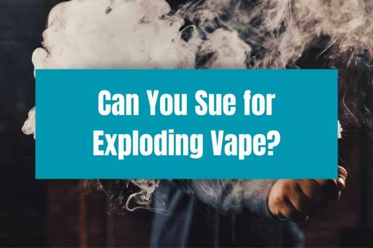 Can You Sue for Exploding Vape?