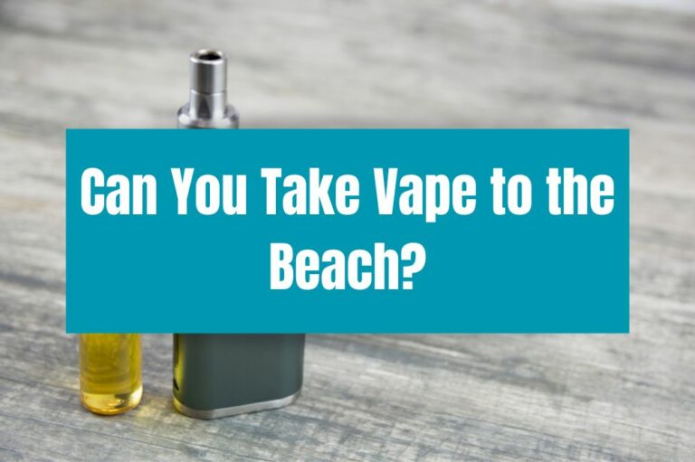 Can You Take Vape to the Beach?