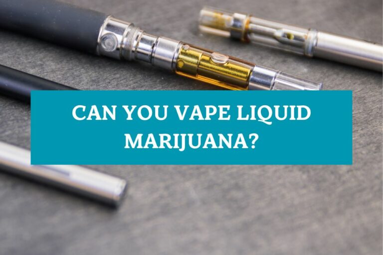 Can You Vape Liquid Marijuana?
