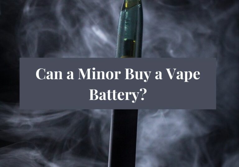 Can a Minor Buy a Vape Battery?