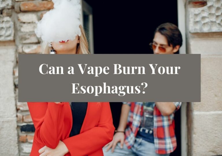 Can a Vape Burn Your Esophagus?