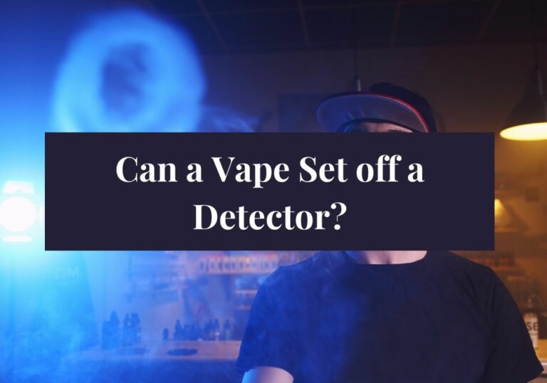 Can a Vape Set off a Detector?