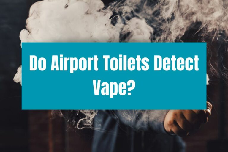 Do Airport Toilets Detect Vape?