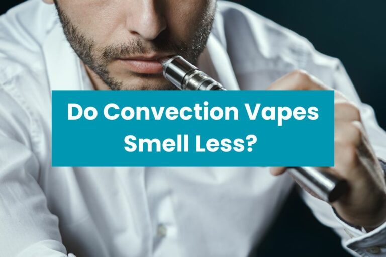 Do Convection Vapes Smell Less?