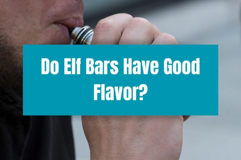 Do Elf Bars Have Good Flavor?