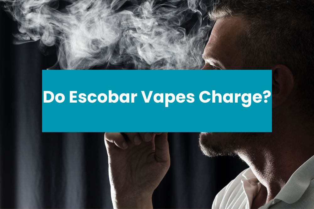 Do Escobar Vapes Charge