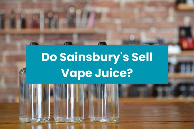 Do Sainsbury’s Sell Vape Juice?