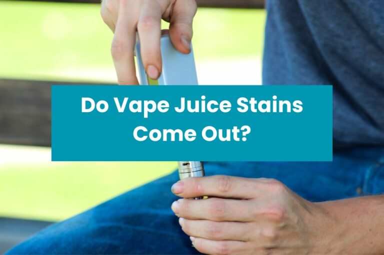 Do Vape Juice Stains Come Out?