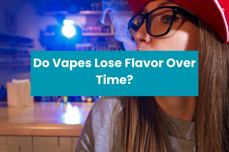 Do Vapes Lose Flavor Over Time?
