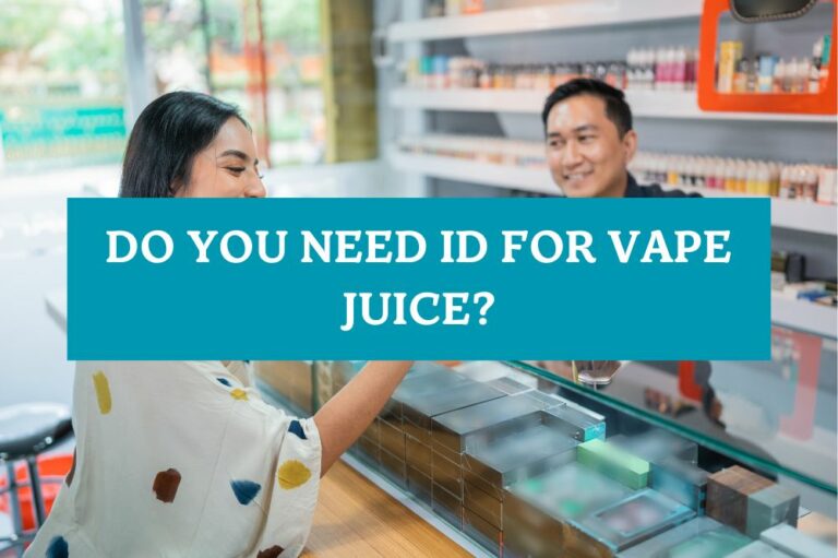 Do You Need ID for Vape Juice?