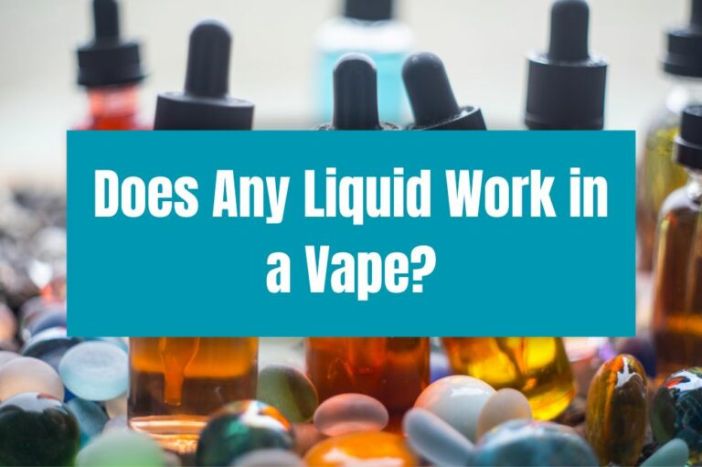 Does Any Liquid Work in a Vape?