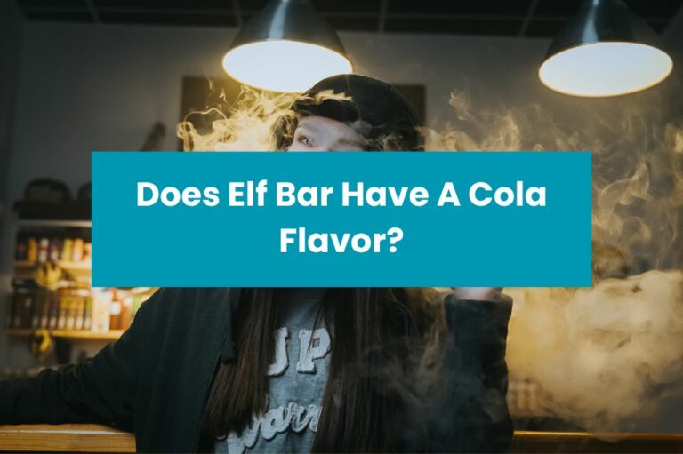 Does Elf Bar Have A Cola Flavor?