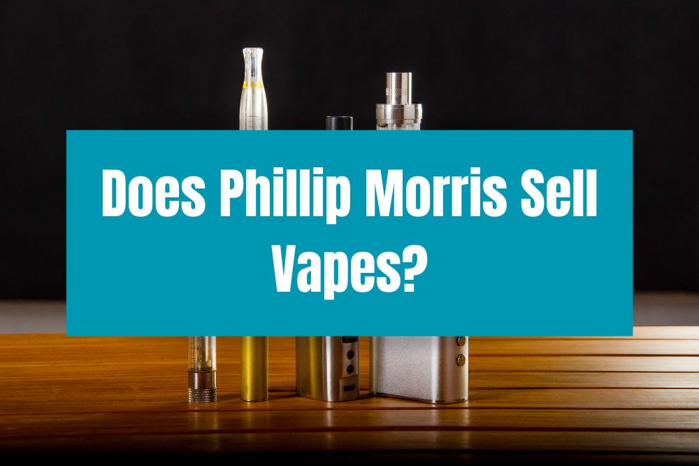 Does Phillip Morris Sell Vapes?