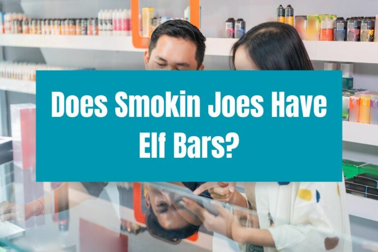 Does Smokin Joes Have Elf Bars?