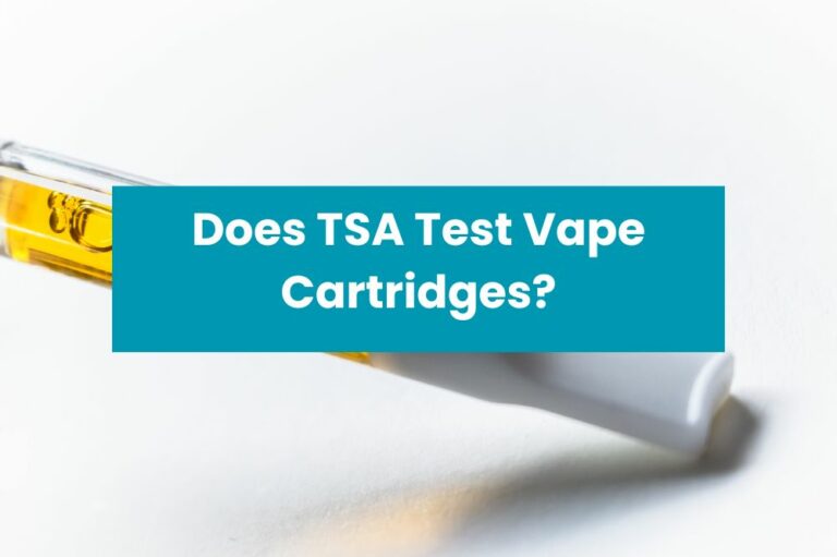 Does TSA Test Vape Cartridges?