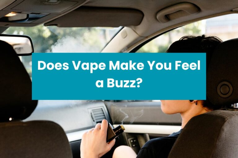 Does Vape Make You Feel a Buzz?