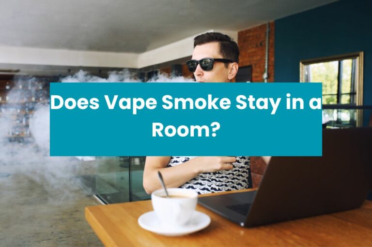 Does Vape Smoke Stay in a Room?