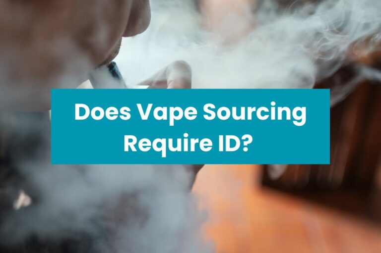 Does Vape Sourcing Require ID?