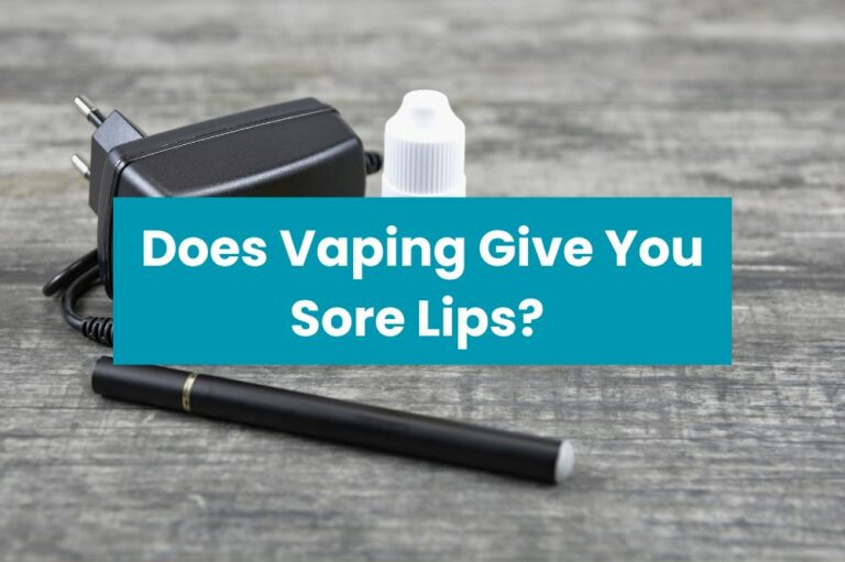 Does Vaping Give You Sore Lips?