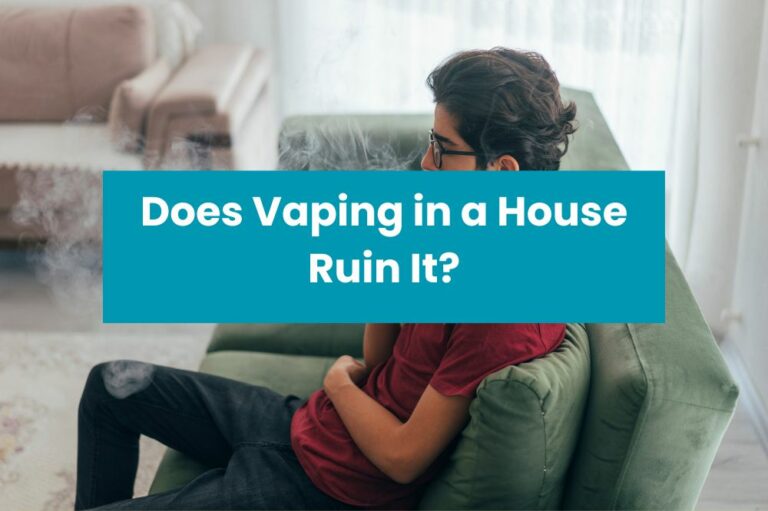 Does Vaping in a House Ruin It?