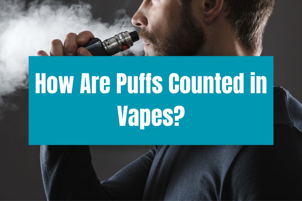 How Are Puffs Counted in Vapes?