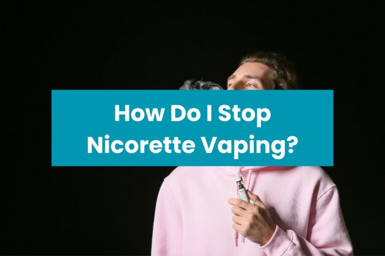 How Do I Stop Nicorette Vaping?